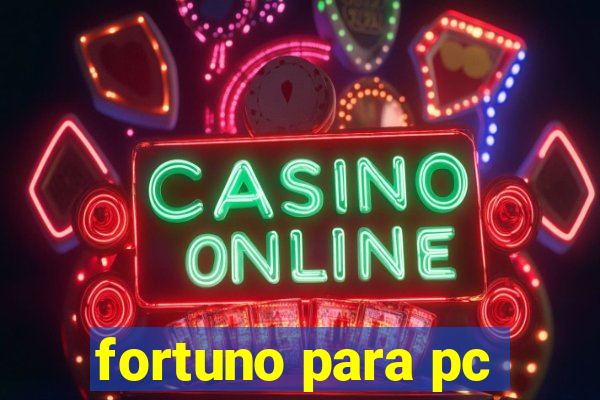 fortuno para pc